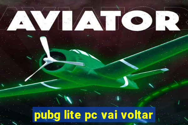 pubg lite pc vai voltar